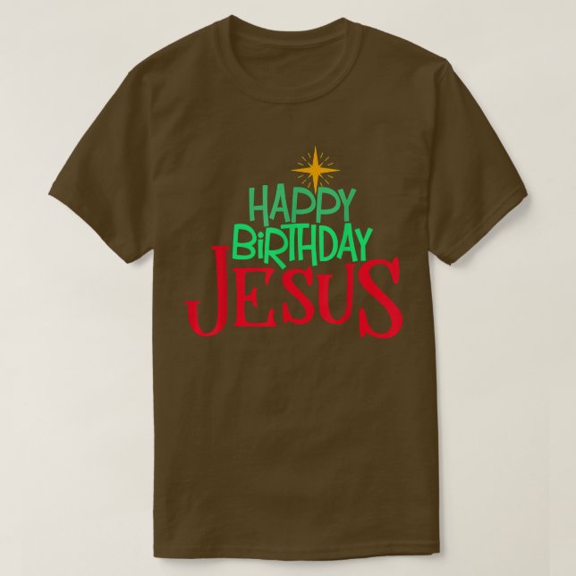 Christian Christmas HAPPY BIRTHDAY JESUS Women Men T-Shirt (Design Front)