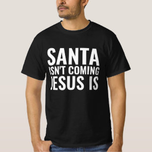 CHRISTIAN CHRISTMAS -JESUS IS COMING SOON T-SHIRTS