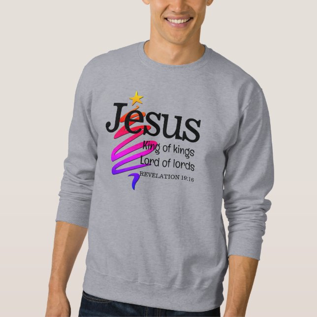 Christian Christmas JESUS KING OF KINGS Sweatshirt (Front)