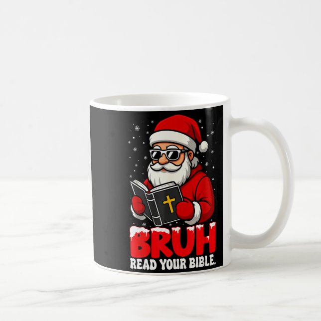 Christian Christmas Santa Bruh Read Your Bible Rel Coffee Mug (Right)