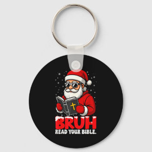 Christian Christmas Santa Bruh Read Your Bible Rel Key Ring