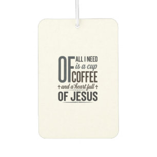 Christian Coffee Jesus Quote Vintage Shirt Design_ Car Air Freshener