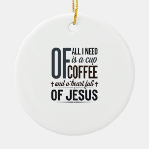 Christian Coffee Jesus Quote Vintage Shirt Design_ Ceramic Tree Decoration