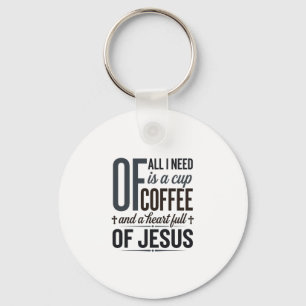 Christian Coffee Jesus Quote Vintage Shirt Design_ Key Ring