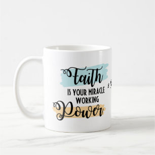 Christian Coffee Mug - Faith is the Power