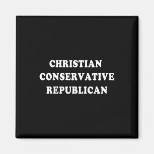 Christian Conservative Republican  Magnet