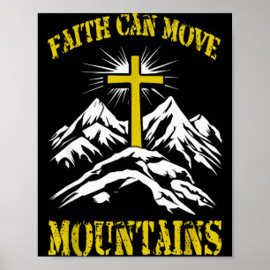 Christian Cross Faith Can Move Mountains  Poster