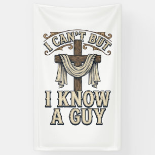 Christian Cross I Know a Guy Vintage Shirt Banner