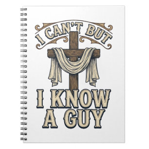 Christian Cross I Know a Guy Vintage Shirt Notebook