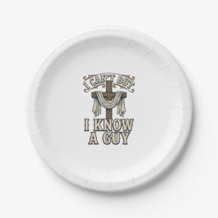 Christian Cross I Know a Guy Vintage Shirt Paper Plate