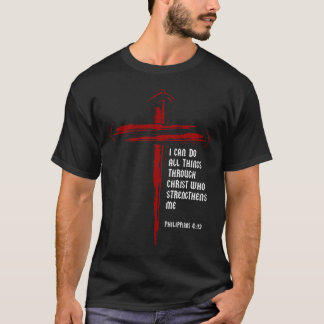 Christian Cross Nails Jesus Philippians 413 Bible  T-Shirt