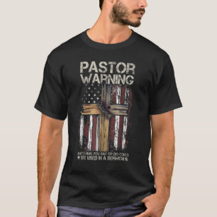 Christian Cross USA American Flag Pastor Warning W T-Shirt