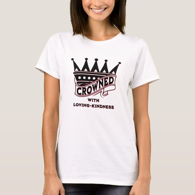 Christian CROWNED Loving Kindness T-Shirt (Front)