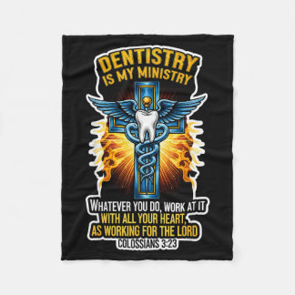Christian Dentist Dentistry Is My Ministry Jesus B Fleece Blanket