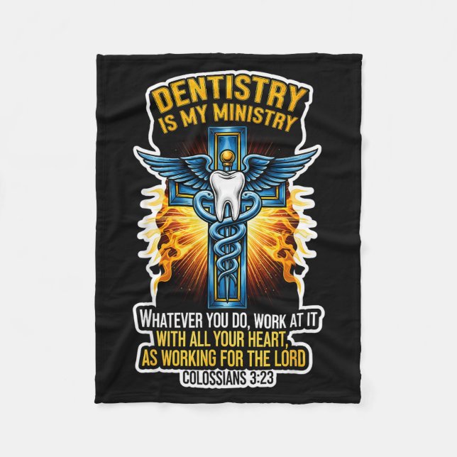 Christian Dentist Dentistry Is My Ministry Jesus B Fleece Blanket (Front)