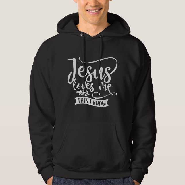 Christian Design Jesus Loves Me. This I Know Hoodie (Front)