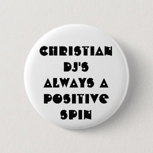 Christian DJ's Always a Positive Spin 6 Cm Round Badge