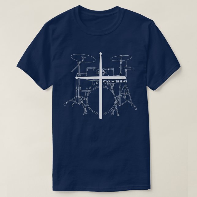 Christian Drummer Stick With Jesus Christ Drum Sti T-Shirt (Design Front)