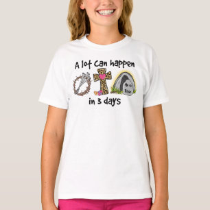 Christian Easter A Lot Can Happen in 3 Days T-Shirt