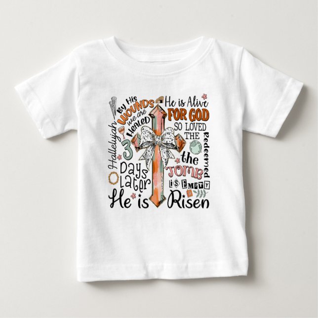 Christian Easter Cross He is Risen Baby T-Shirt (Front)