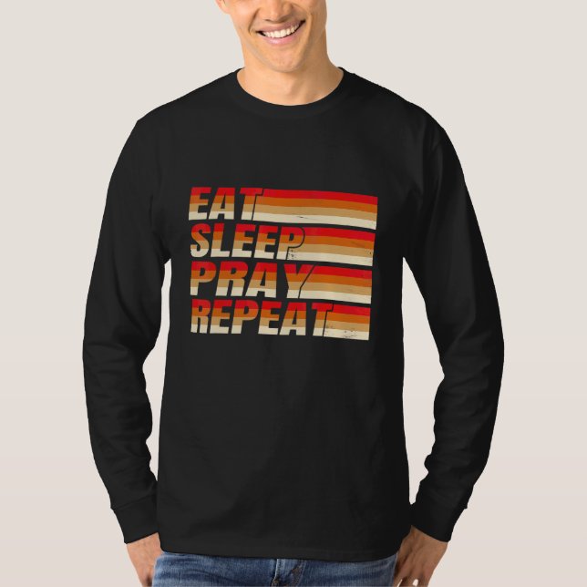 Christian Eat Love Pray Repeat T-Shirt (Front)