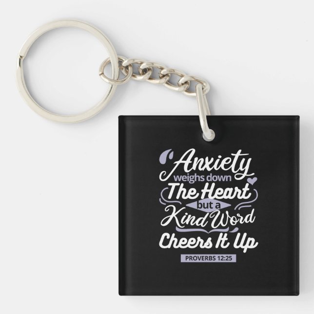 Christian Encouragement Quote – Anxiety & Kindness Key Ring (Front)