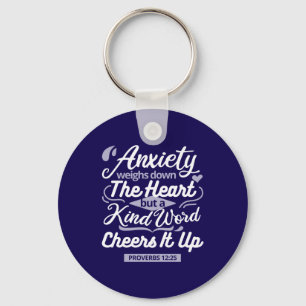 Christian Encouragement Quote – Anxiety & Kindness Key Ring