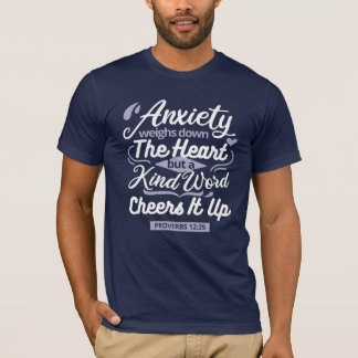 Christian Encouragement Quote – Anxiety & Kindness T-Shirt