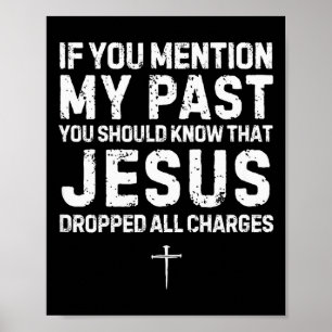 Christian Faith Apparel Jesus Dropped All Charges  Poster