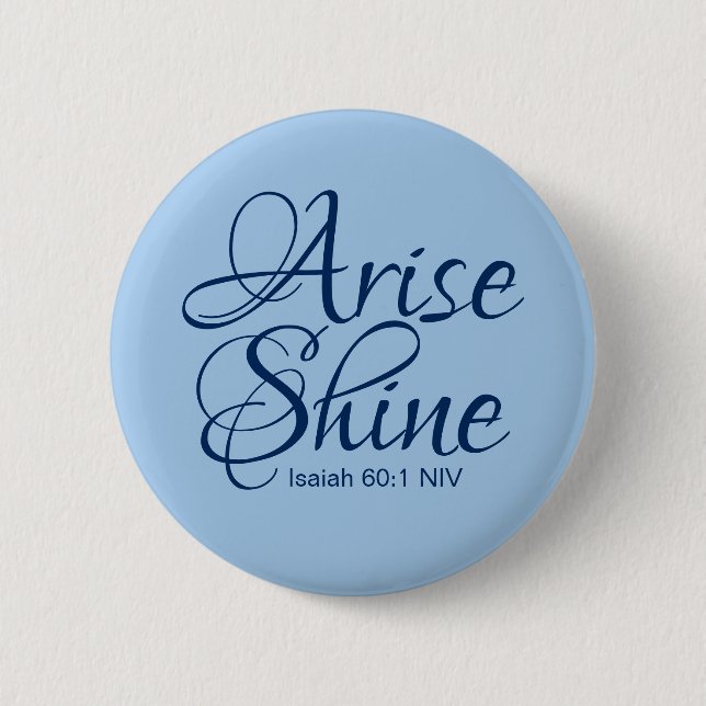 Christian Faith Arise and Shine Bible Verse Blue 6 Cm Round Badge (Front)