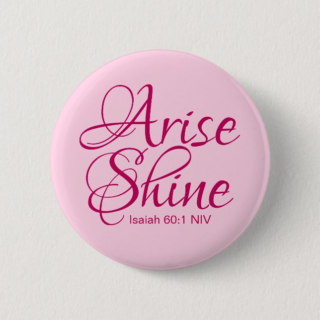 Christian Faith Arise and Shine Bible Verse Pink 6 Cm Round Badge (Front)