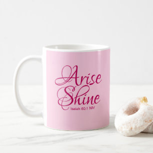 Christian Faith Arise and Shine Bible Verse Pink Coffee Mug