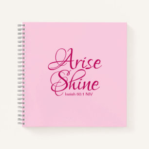 Christian Faith Arise and Shine Bible Verse Pink Notebook