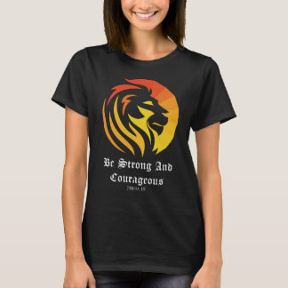 Christian/Faith Be Strong and Courageous T-Shirt