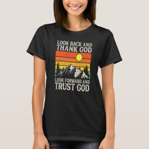 Christian Faith Believer Jesus Look Back And Thank T-Shirt
