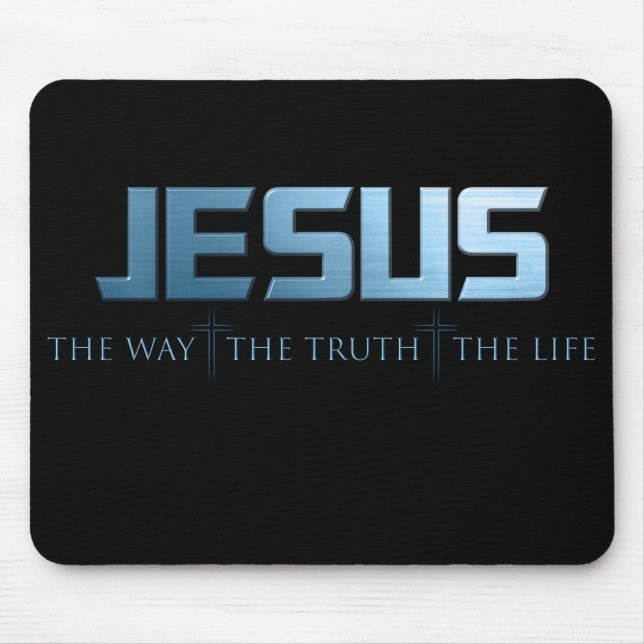 Christian Faith Bible Verse: Way Truth Life Jesus Mouse Pad (Front)