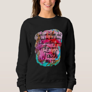 Christian Faith God Can Restore What Is Broken Hip Sweatshirt
