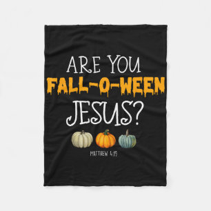 Christian Faith Halloween Are You Fall-o-ween Jesu Fleece Blanket