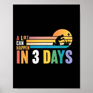 Christian Faith Happy Easter Day A Lot Can Happen  Poster