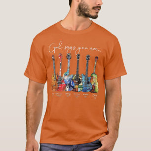 Christian Faith Jesus Guitar God Say You Are T-Shirt