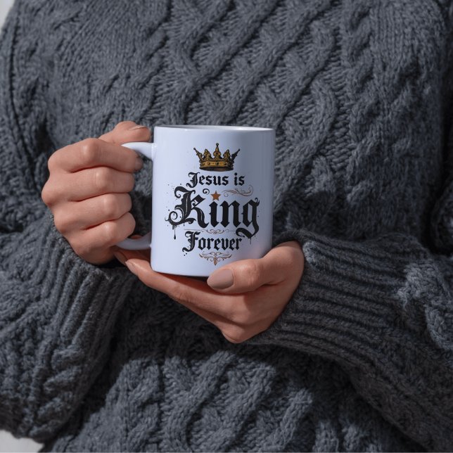 Christian Faith Jesus Is King Forever Coffee Mug (Christian Faith Jesus Is King Forever Coffee Mug)