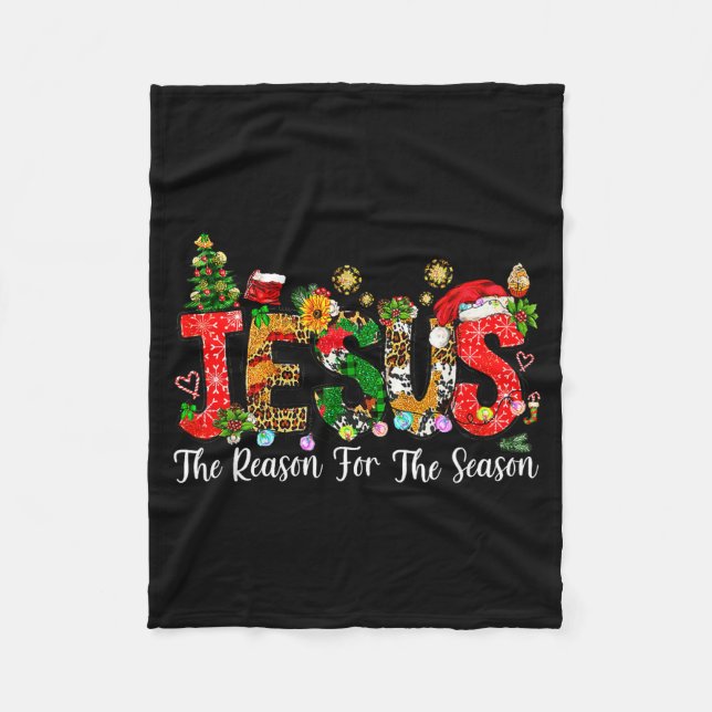 Christian Faith Jesus Is The Reason For The Season Fleece Blanket (Front)