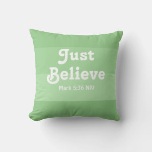 Christian Faith Just Believe Bible Verse Green Cushion