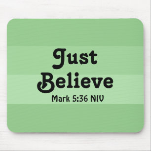 Christian Faith Just Believe Bible Verse Green Mouse Pad