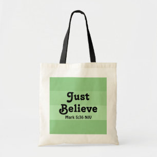 Christian Faith Just Believe Bible Verse Green Tote Bag