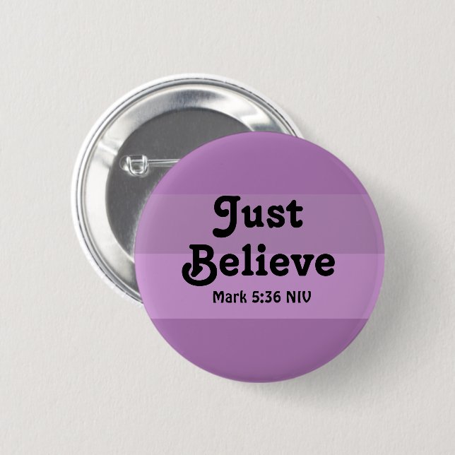 Christian Faith Just Believe Bible Verse Purple 6 Cm Round Badge (Front & Back)