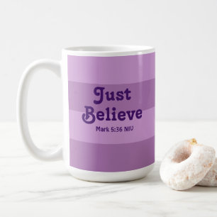 Christian Faith Just Believe Bible Verse Purple Coffee Mug