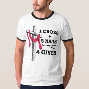 Christian Faith Message - Jesus 1 Cross 3 Nails 4 T-Shirt