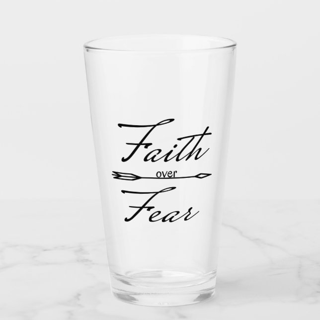 Christian Faith over Fear Glass (Front)