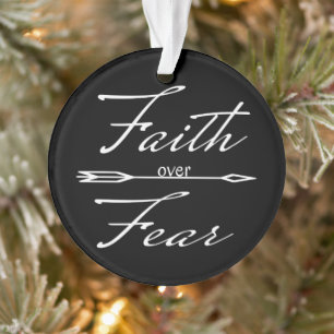 Christian Faith over Fear Ornament